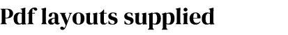 Pdf layouts supplied 